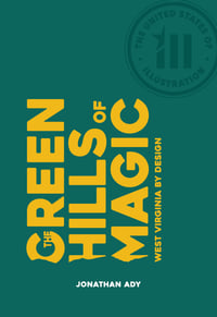 Image 1 of The Green Hills of Magic: West Virginia by Design