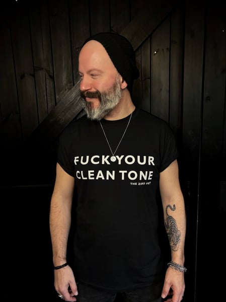 Image of FUCK YOUR CLEAN TONE TEE