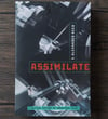 Assimilate: A Critical History of Industrial Music, by S. Alexander Reed