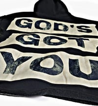 Image 2 of Gods Got You Hoodie
