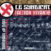 LE SYNDICAT FACTION VIVANTE – MORCEAUX DE CHOIX (AUSSAAT)