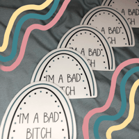 Image 2 of I'm a bad bitch sticker