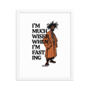 "Wiser when I'm fasting" Framed Poster