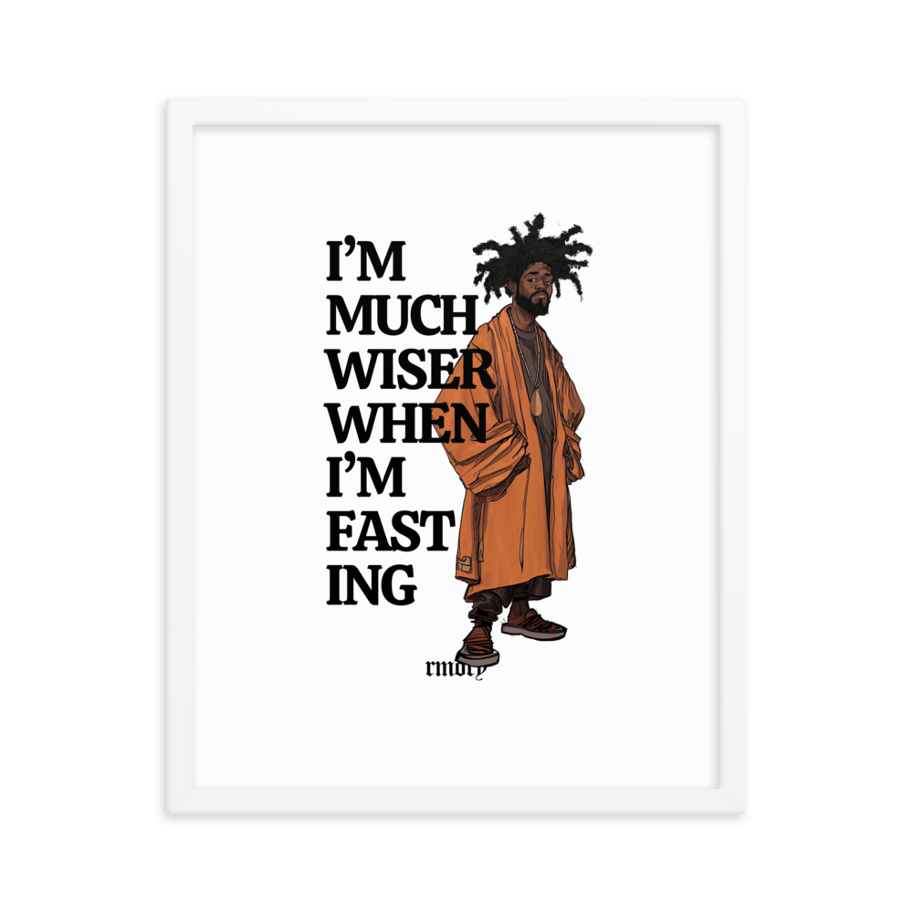  wiser when i m fasting framed poster rmory reserve