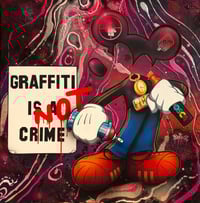GRAFFITI IS  NOT A CRIME