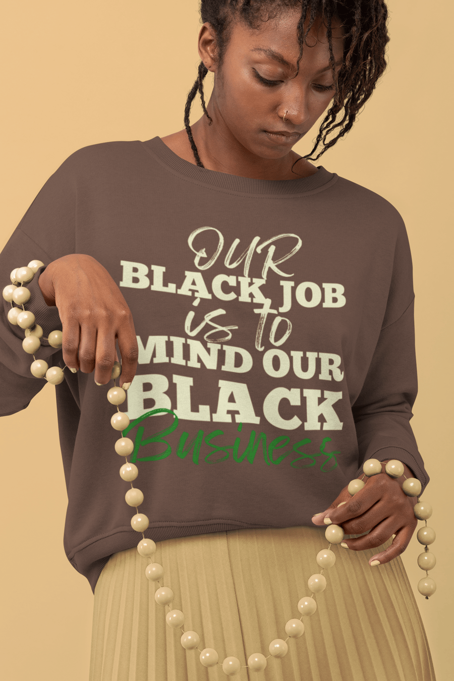 Image of OUR BLACK JOB IS TO MIND OUR BLACK BUSINESS