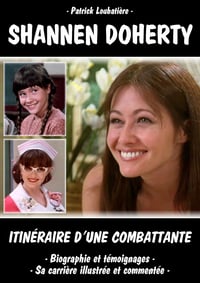 SHANNEN DOHERTY - ITINÉRAIRE D'UNE COMBATTANTE