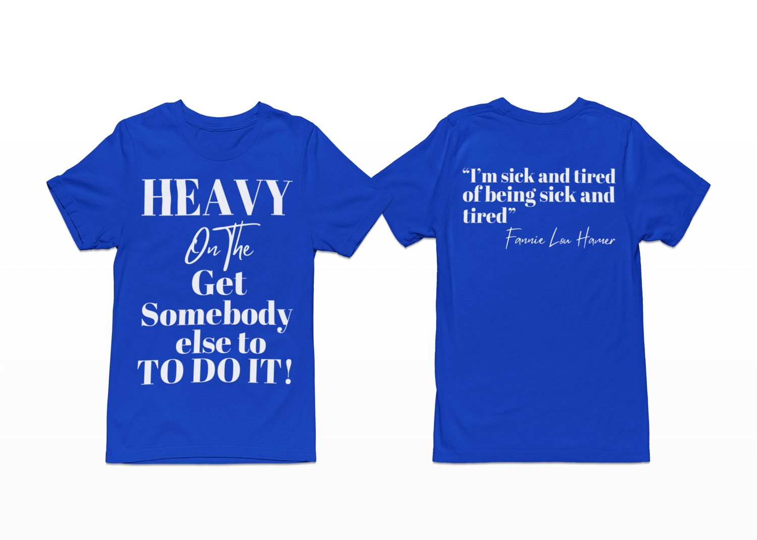 Image of HEAVY ON THE GET SOMEBODY ELSE TO DO IT!