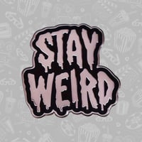 Image 2 of Stay Weird Enamel Pin