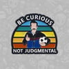 Be Curious Enamel Pin