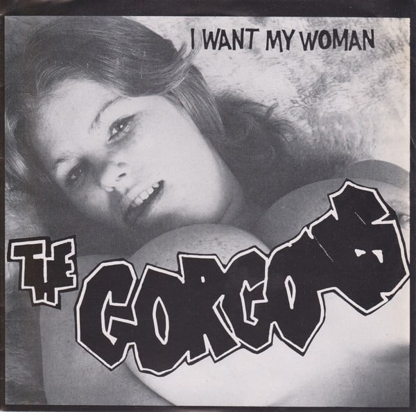 THE GORGONS - I WANT MY WOMAN (EP) 7"