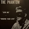 THE PHANTOM - LOVE ME / WHISPER YOUR LOVE (EP) RED