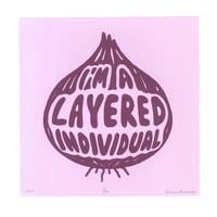 Image 2 of I'm a Layered Individual -  Screenprint