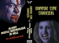 Double Creature Feature: Vampire Time Travelers and Bloody Muscle Body Builder in Hell