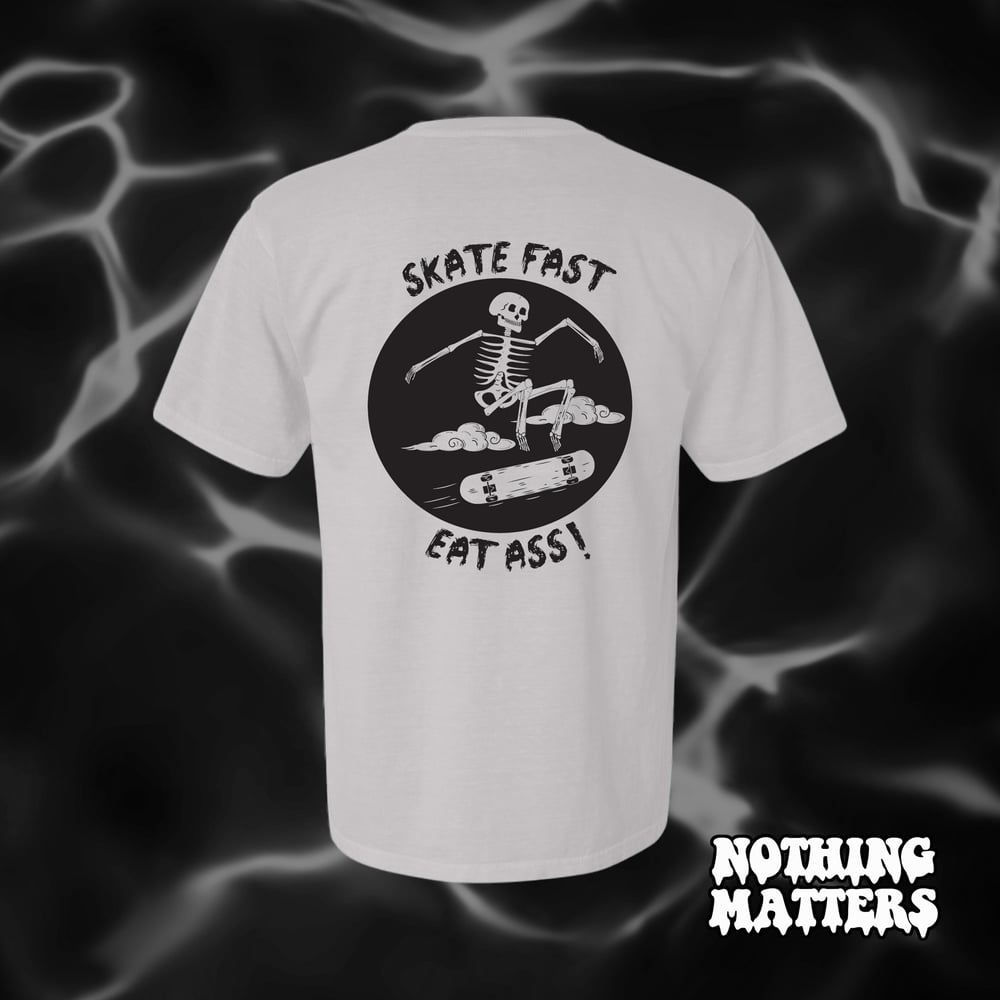 Image of Skate Fast Eat Ass T-Shirt