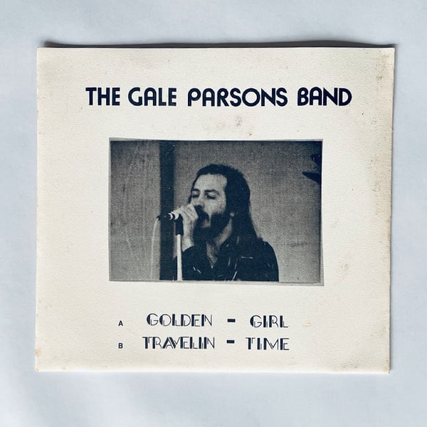 Image of THE GALE PARSONS BAND - GOLDEN GIRL 7"