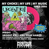 URGENT KILL - KILL YOUR HABITS [7" vinyl, Magenta]