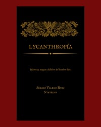 Lycanthropia: Historia, magia y folklore del hombre lobo.