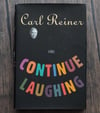 Continue Laughing, by Carl Reiner - SIGNED