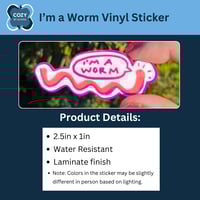 Image 2 of I'm a Worm Vinyl Sticker
