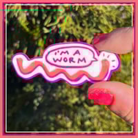 Image 1 of I'm a Worm Vinyl Sticker