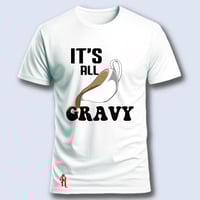 Image 5 of It's All Gravy