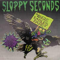 Image 1 of SLOPPY SECONDS - "Where Eagles Dare" 7" Single (Green Vinyl) 