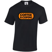 Coffee and Coping T shirt