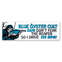 Image 1 of Blue Oyster Cult Don't Fear The Reaper Bumper Sticker 