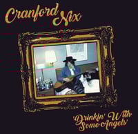 Cranford Nix "Drinkin' With Some Angels" CD