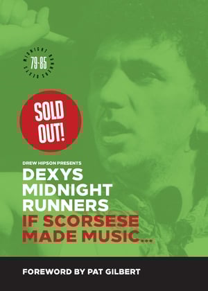 Image of LIMITED STOCK! Dexys Midnight Runners: If Scorsese Made Music.