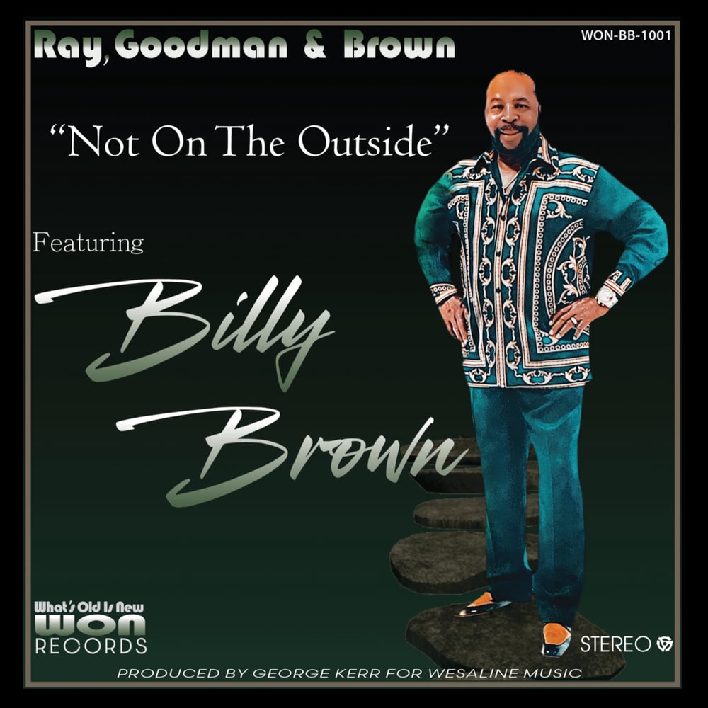 Ray, Goodman & Brown Featuring Billy Brown