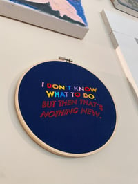 Image 1 of Original Hand Embroidery - “IDK, So Nothing New?”