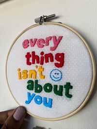 Image 1 of Original Hand Embroidery - “Everything Isn’t About You” - White Dot