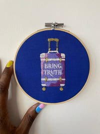 Image 1 of Original Hand Embroidery - “Bring TRUTH”