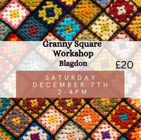 Image 1 of Blagdon granny square workshop Saturday December 7th 2-4pm