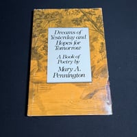 Image 1 of Dreams of yesterday and hopes for tomorrow by Mary A. Pennington *Signed*