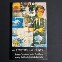 Image 1 of Of Poetry and Power: Poems Occasioned by the Presidency and by the Death of John F. Kennedy By (E...