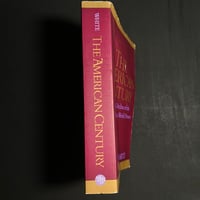 Image 5 of The American Century: The Rise and Decline of the United States as a World Power By Donald W. White