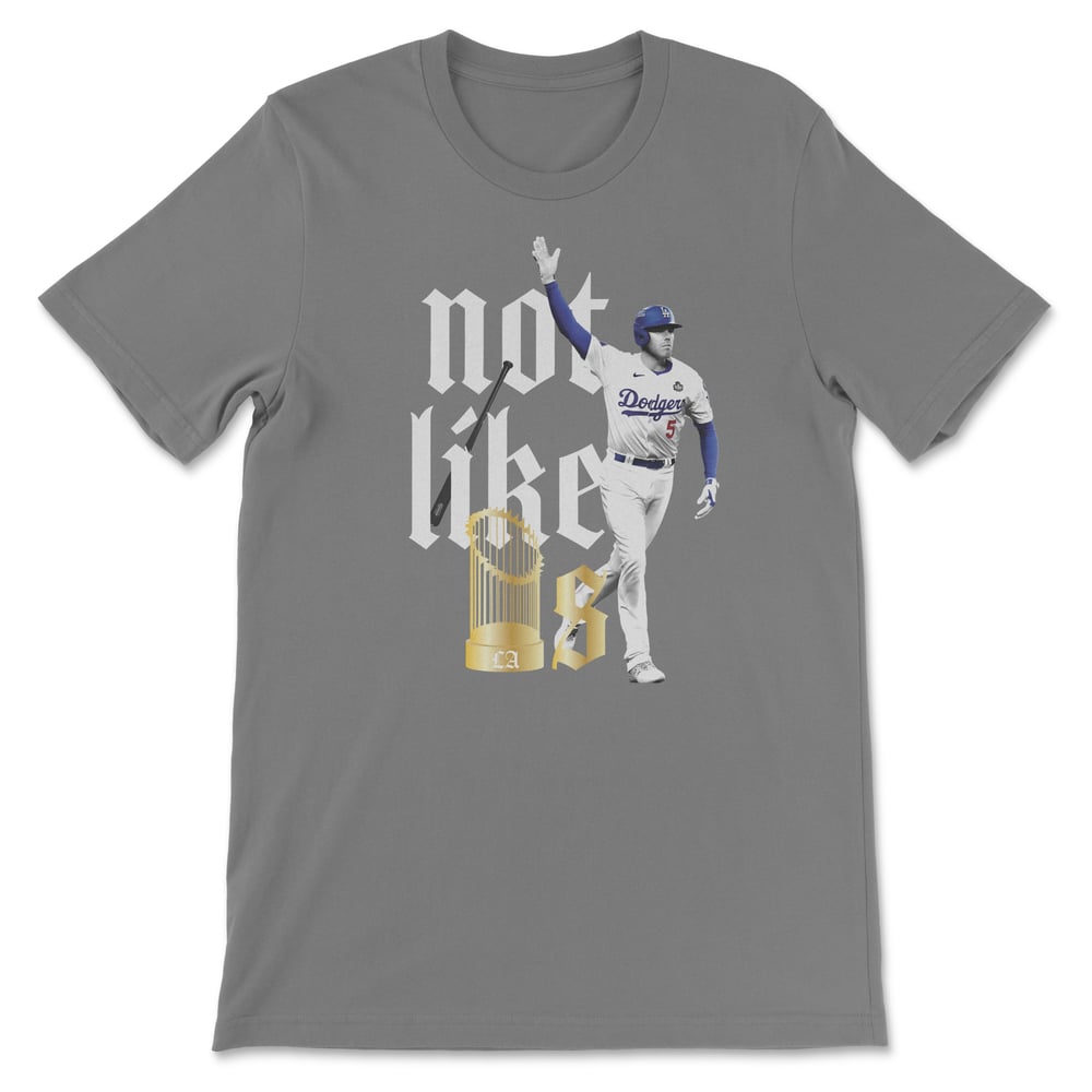 "Freddie Freeman 'Not Like Us' Dodgers Championship Edition T-Shirt"
