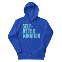 Image 1 of SELF-DETERMINATION (Team Royal hoodie)