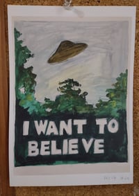 I Want To Believe Print - size a5