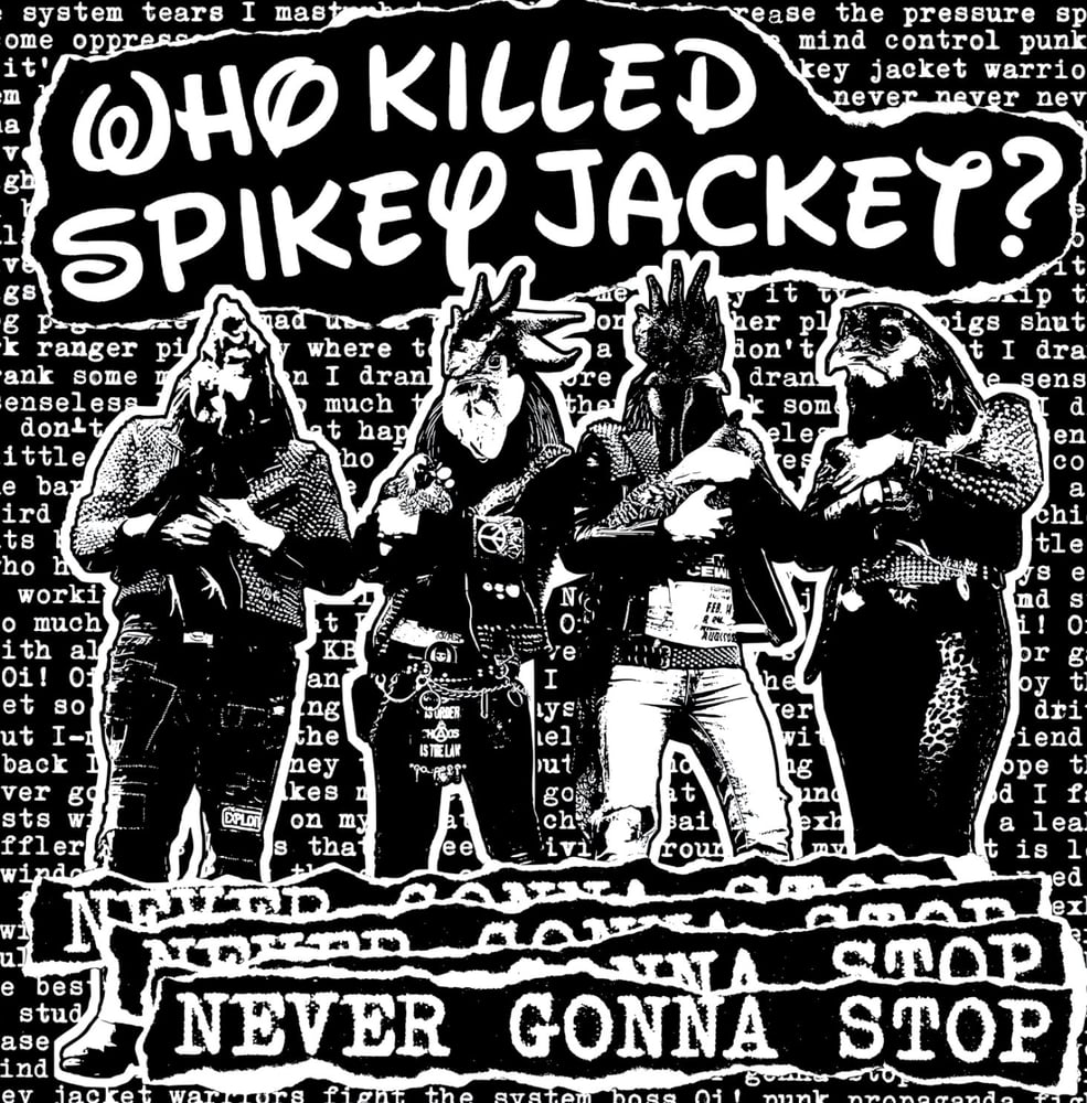 Image of Who Killed Spikey Jacket – Never Gonna Stop 10”