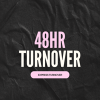 48HR TURNOVER