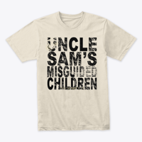 Image 5 of UNCLE SAM'S MISGUIDED CHILDREN ~ TEES