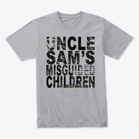 Image 7 of UNCLE SAM'S MISGUIDED CHILDREN ~ TEES