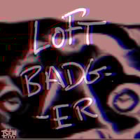 Loft Badger - Loft Badger EP (digital only release)