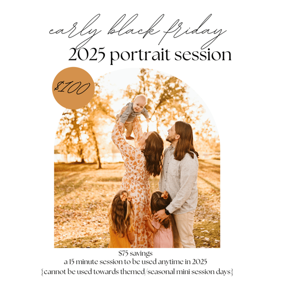 Image of EARLY BLACK FRIDAY | 2025 DISCOUNTED SESSION