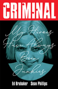 Image 1 of CRIMINAL v8: My Heroes Have Always Been Junkies