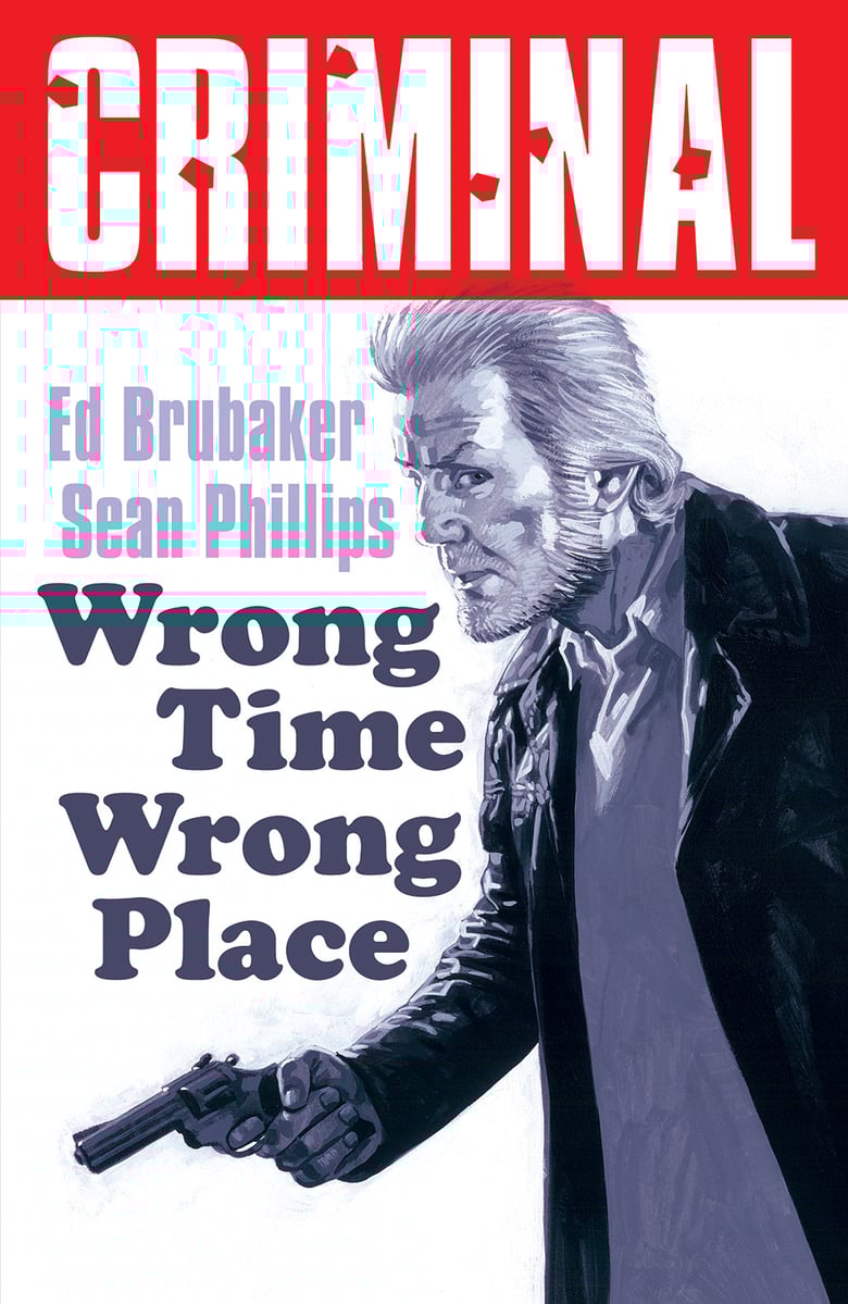 Image of Criminal v7: Wrong Time, Wrong Place